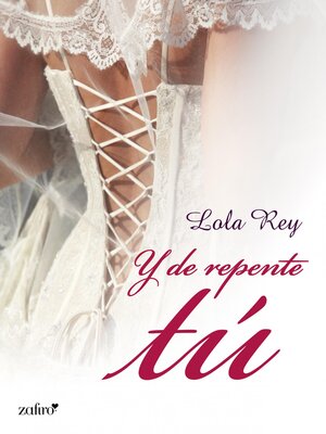 cover image of Y de repente tú